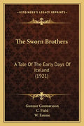 The Sworn Brothers: A Tale of the Early Days of Iceland (1921) - Paperback