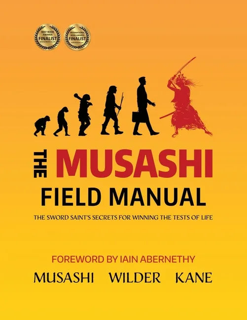 The Musashi Field Manual: The Sword Saint's Secrets for Winning the Tests of Life - Paperback