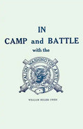 In Camp and Battle with the Washington Artillery of New Orleans: A Narrative of Events During the Late Civil War from Bull Run to Appomattox and Spani - Paperback