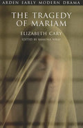 The Tragedy of Mariam: The Fair Queen of Jewry - Paperback