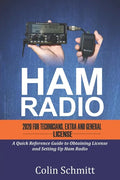 HAM RADIO 2020 For Technicians, Extras and General License: A Quick Reference to Obtaining License and Setting up Ham Radio - Paperback