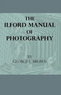 The Ilford Manual of Photography - Hardcover