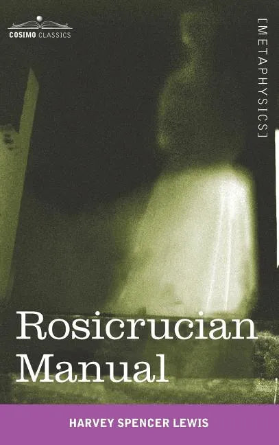 Rosicrucian Manual - Hardcover