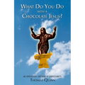 What Do You Do With a Chocolate Jesus?: An Irreverent History of Christianity - Paperback