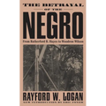 The Betrayal of the Negro, from Rutherford B. Hayes to Woodrow Wilson - Paperback