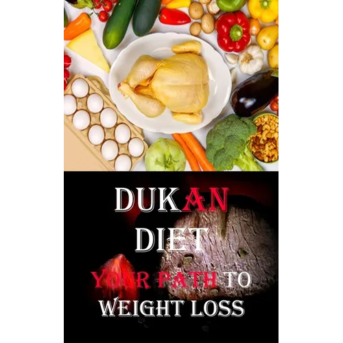 Dukan Diet: Your Path to Weight Loss - Paperback