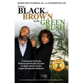 Being Black or Brown in the Green Rush: A Practical Guide for Women and People of Color to make Money in the Legal Marijuana Industry - Paperback