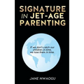 Signature in Jet-Age Parenting - Paperback