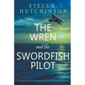 The Wren and the Swordfish Pilot - Paperback