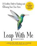Leap With Me: A Creative Path to Finding and Following Your True Voice - Paperback