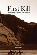 First Kill: The Story of Outlaw O.C. Hanks - Paperback