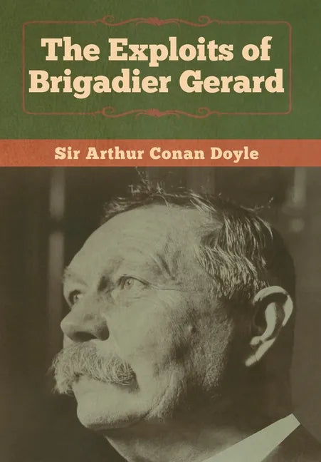 The Exploits of Brigadier Gerard - Hardcover