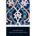 Islamic Mystical Poetry: Sufi Verse from the Early Mystics to Rumi - Paperback