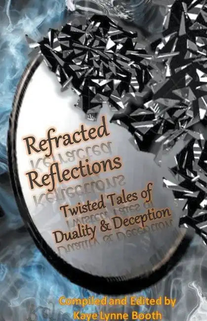 Refracted Reflections - Paperback