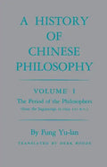 History of Chinese Philosophy, Volume 1: The Period of the Philosophers (from the Beginnings to Circa 100 B.C.) - Paperback