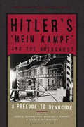 Hitler's 'Mein Kampf' and the Holocaust: A Prelude to Genocide - Hardcover