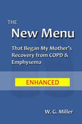 The New Menu That Began My Mother's Recovery from COPD & Emphysema - Paperback