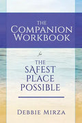 The Safest Place Possible Companion Workbook - Paperback