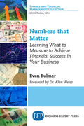 Numbers that Matter: Learning What to Measure to Achieve Financial Success in Your Business - Paperback
