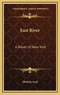 East River: A Novel of New York - Hardcover