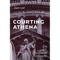 Courting Athena: A Short Introduction to Philosophy - Hardcover