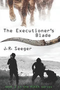 The Executioner's Blade: Book 3 in the MIKE4 Series - Paperback