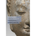 Mindfulness in Early Buddhism: Characteristics and Functions - Paperback