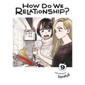 How Do We Relationship?, Vol. 9 - Paperback