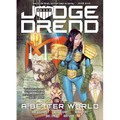 Judge Dredd: A Better World - Paperback