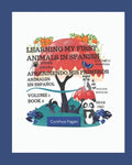 Learning my First Animals in Spanish (English-Spanish Edition): Aprendiendo Mis Primer Animales en Español (Ingles - Español edición) - Paperback