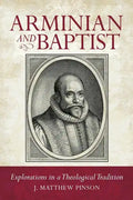 Arminian and Baptist - Paperback
