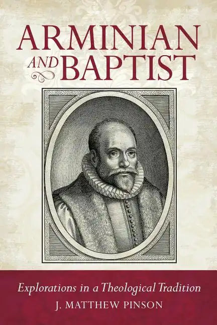 Arminian and Baptist - Paperback