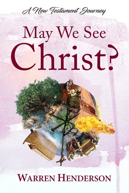 May We See Christ? - A New Testament Journey - Paperback