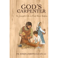 God's Carpenter: St. Joseph's Life in Four Short Stories - Paperback