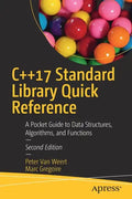 C++17 Standard Library Quick Reference: A Pocket Guide to Data Structures, Algorithms, and Functions - Paperback