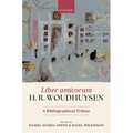 Liber Amicorum H. R. Woudhuysen: A Bibliographical Tribute - Hardcover