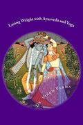 Losing Weight with Ayurveda and Yoga - Paperback