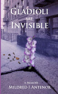 The Gladioli Are Invisible - Paperback