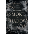Between Smoke and Shadow - Paperback