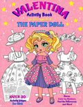 VALENTINA, the Paper Doll Activity Book for Girls ages 4-8: Paper Doll with the Dresses, Mazes, Color by Numbers, Match the Picture, Find the Differen - Paperback