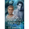 Ristèard Unwilling Empress: Lords of Kassis Book 4 - Paperback
