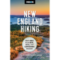 Moon New England Hiking: Best Hikes, Plus Beer, Bites, and Campgrounds Nearby - Paperback