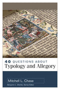 40 Questions about Typology and Allegory - Paperback