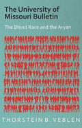 The University of Missouri Bulletin - The Blond Race and the Aryan Culture - Paperback