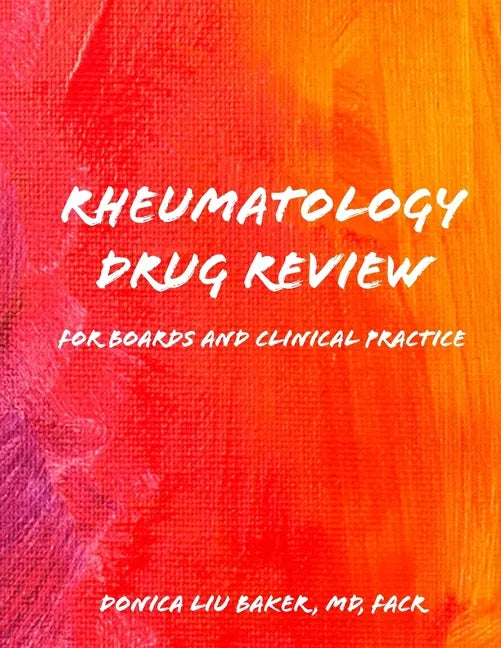 Rheumatology Drug Review: For Boards and Clinical Practice - Paperback