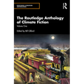 The Routledge Anthology of Climate Fiction: Volume One - Paperback