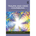 Trauma and Crisis Counseling: An Overview for Emerging Professionals - Paperback