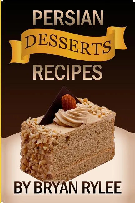 Easy Persian desserts Recipes - Paperback