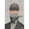 Book of Reveal: Hidden Sinsations: The Curse of Ham & Descendants of Sumeria - Paperback