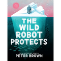 The Wild Robot Protects - Library Binding